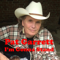 Pat Garrett - I'm Gonna Stand