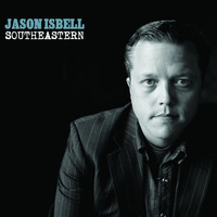Jason Isbell - Southeastern (Explicit)