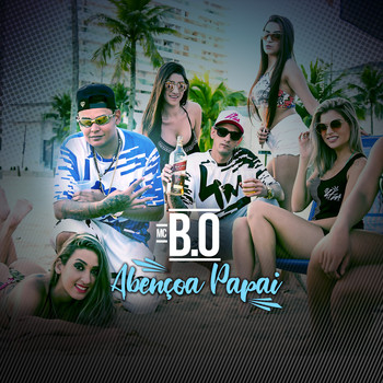 Mc B.O - Abençoa Papai (Explicit)