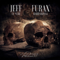 Furax Barbarossa and Jeff Le Nerf - Dernier manuscrit