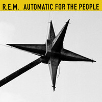 R.E.M. - Automatic For The People (25th Anniversary Edition) (Explicit)