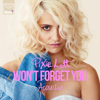 Pixie Lott - Won't Forget You (Acoustic Mix)