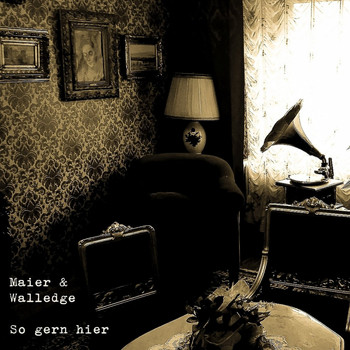 Maier & Walledge - So gern hier