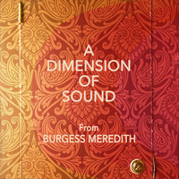 Burgess Meredith - A Dimension of Sound