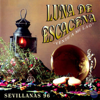Luna De Escacena - Vente a Mi Lao