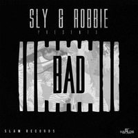 Sly & Robbie - Sly & Robbie Presents: Bad