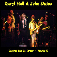 Daryl Hall & John Oates - Legends Live In Concert, Volume 43