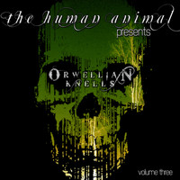 The Human Animal - Orwellian Knells, Vol. 3 (Instrumental)