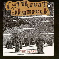 Cutthroat Shamrock - The Wake