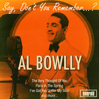 Al Bowlly - Say, Don't You Remember...?