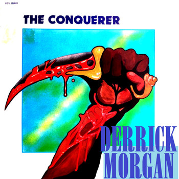 Derrick Morgan - The Conqueror