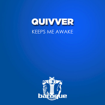 Quivver - Keeps Me Awake