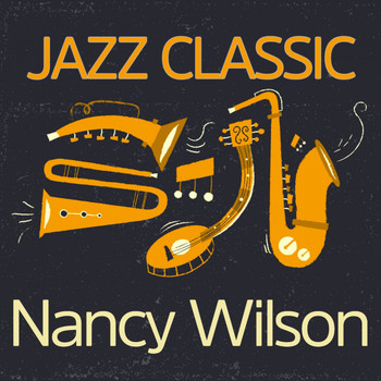 Nancy Wilson - Jazz Classic