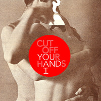 Cut Off Your Hands - You & I