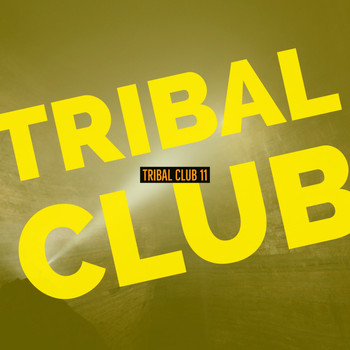 Various Artists - Tribal Club 11