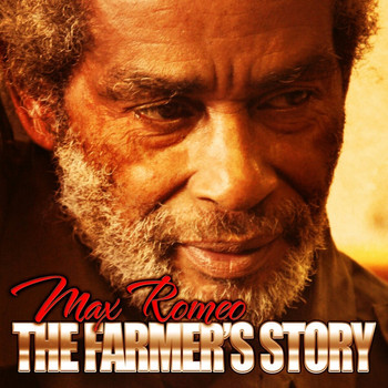 Max Romeo - The Farmer's Story - Single