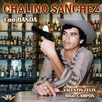 Chalino Sanchez - Valentin Felix