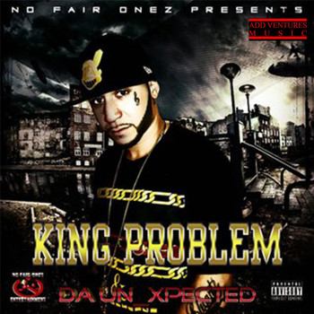 King Problem - Da Unxpected (Explicit)