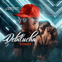 Yomo - Debilucha