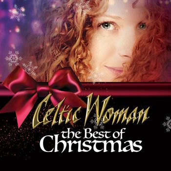Celtic Woman - The Best of Christmas