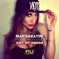 Max Sabatini - Just My Dream