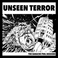 Unseen Terror - The Earache Peel Sessions