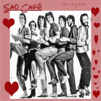 Sad Cafe - The Very Best