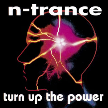 N-Trance - Turn Up The Power