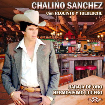 Chalino Sanchez - Baraja de Oro Hermosisimo Lucero