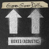 Goo Goo Dolls - Boxes (Acoustic)