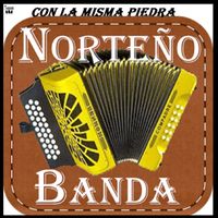 Banda Norteña - Con La Misma Piedra