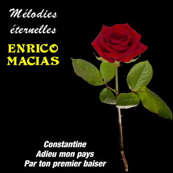 Enrico Macias - Mélodies éternelles