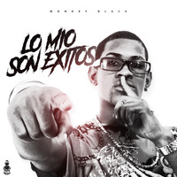 Monkey Black - Lo Mío Son Exitos