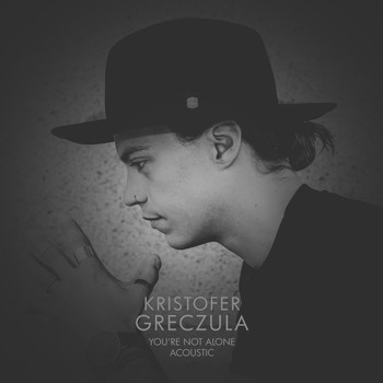 Kristofer Greczula - You're Not Alone (Acoustic)