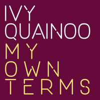 Ivy Quainoo - My Own Terms