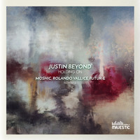 Justin Beyond - Holding On