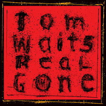 Tom Waits - Real Gone (Remastered)