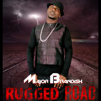 Major Brandish - Rugged Road