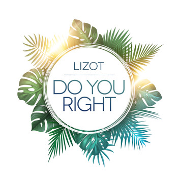 LIZOT - Do You Right