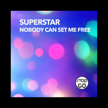 Superstar - Nobody Can Set Me Free