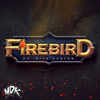MDK (feat. Nick Sadler) - Firebird (feat. Nick Sadler)