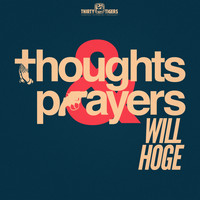 Will Hoge - Thoughts & Prayers