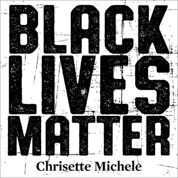 Chrisette Michele - Black Lives Matter