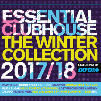 Various Artists - Essential Clubhouse - The Winter Collection 2017/18 (Incl. DJ Mix by Inpetto)