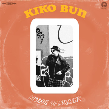 Kiko Bun - Fistful Of Nothing (Explicit)