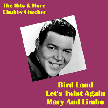 Chubby Checker - The Hits & More