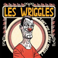 Les Wriggles - Tant pis! Tant mieux!