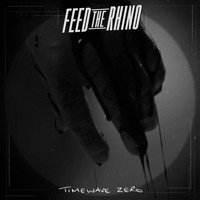 Feed The Rhino - Timewave Zero (Explicit)