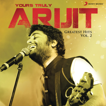 Arijit Singh - Yours Truly Arijit, Vol. 2