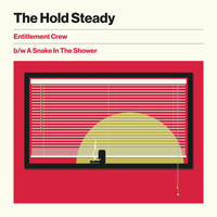 The Hold Steady - Entitlement Crew b/w A Snake In The Shower